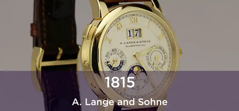  1815 A. Lange and Sohne