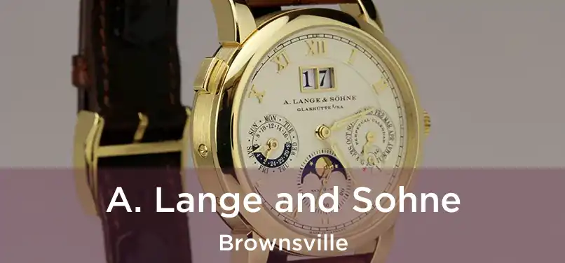  A. Lange and Sohne Brownsville