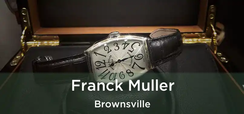  Franck Muller Brownsville