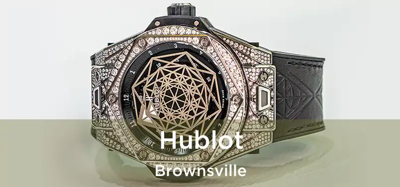  Hublot Brownsville