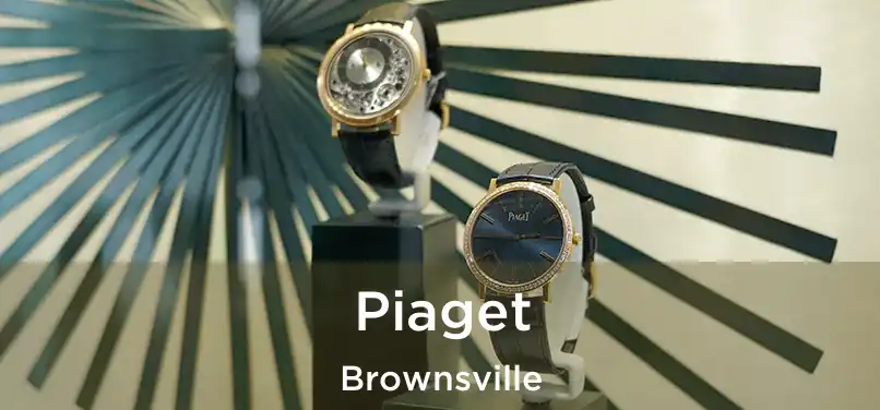  Piaget Brownsville