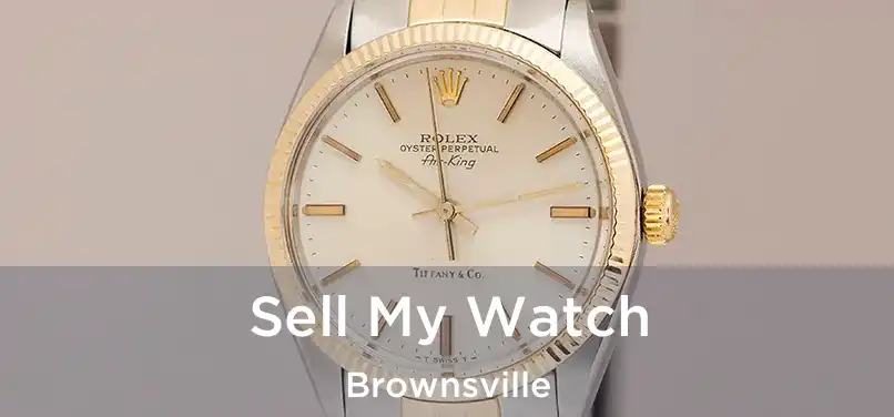  Sell My Watch Brownsville