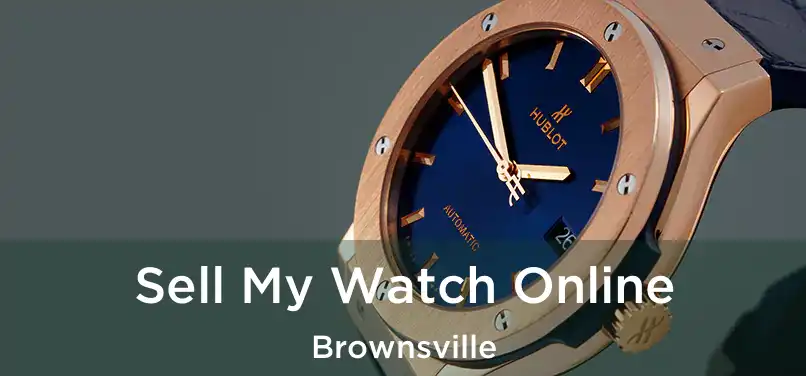  Sell My Watch Online Brownsville