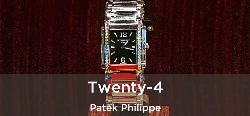  Twenty-4 Patek Philippe