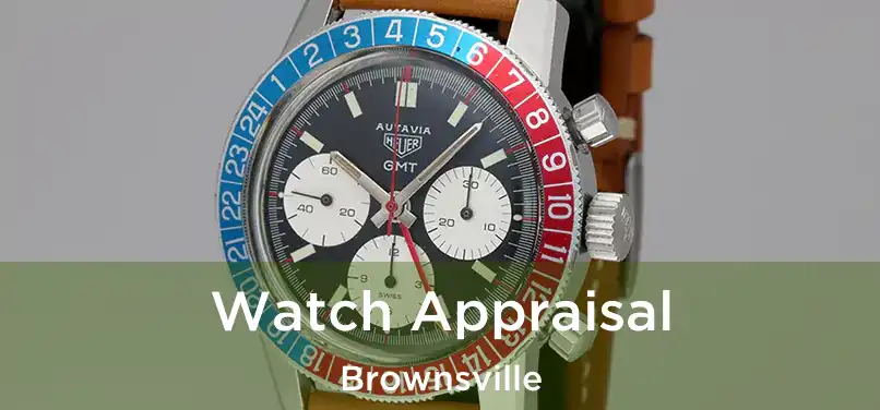  Watch Appraisal Brownsville