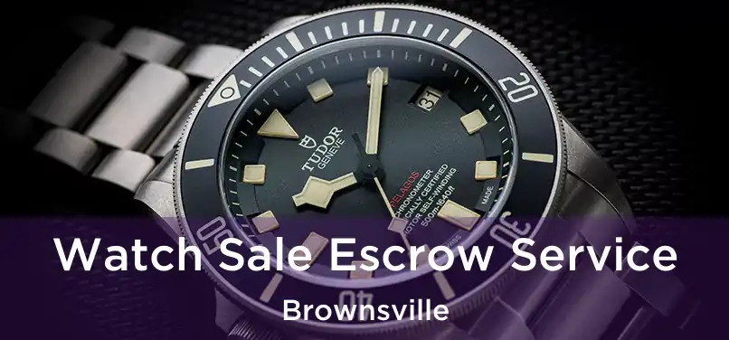  Watch Sale Escrow Service Brownsville