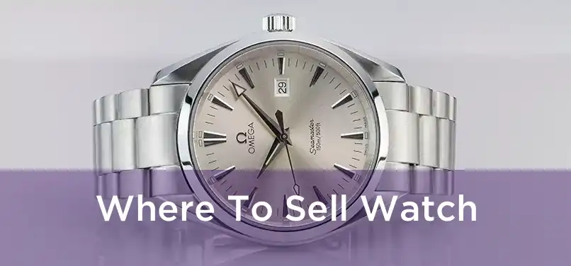  Where To Sell Watch 